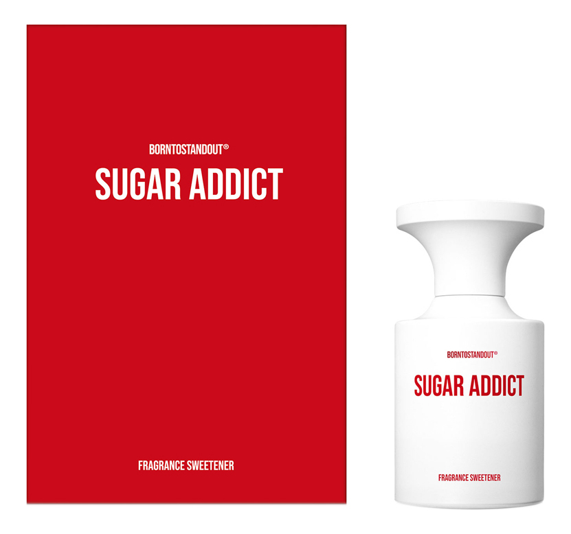 BORNTOSTANDOUT Sugar Addict