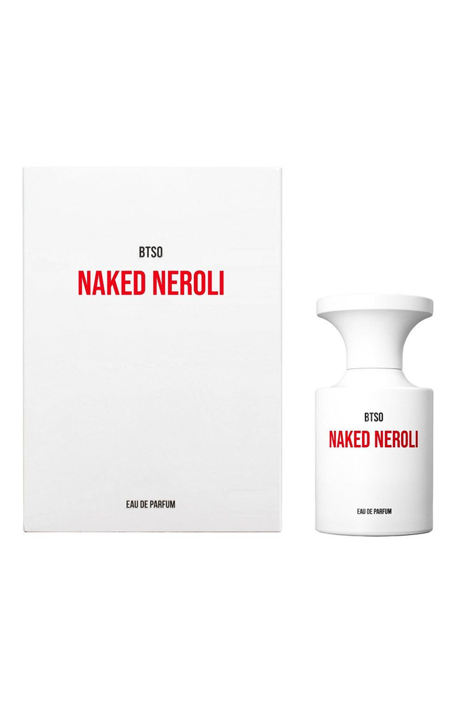 BORNTOSTANDOUT Naked Neroli