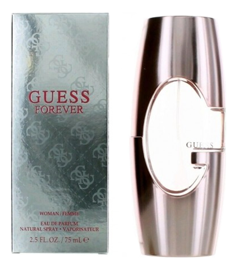 Guess Forever Парфюмерная вода для женщин 75 ml