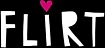 Flirt!