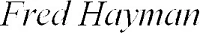 Fred Hayman