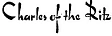 Charles of the Ritz