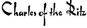 Charles of the Ritz